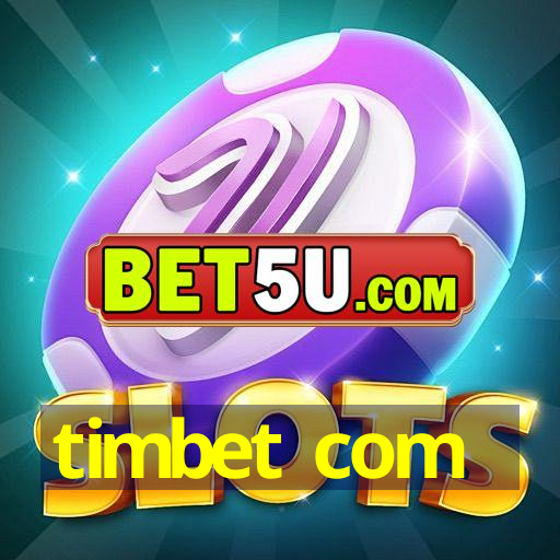 timbet com